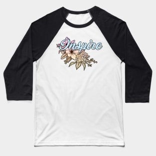 'Inspire' Floral Typography Design Baseball T-Shirt